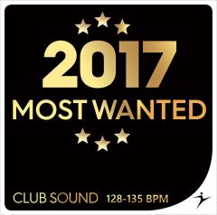 2017 MOST WANTED Club Sound - 128-135BPM