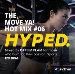 HYPED. The MOVE YA! Hot Mix #06