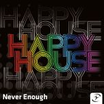 Never Enough