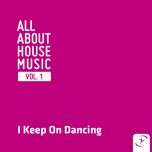 I Keep On Dancing