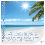 PILATES & WORKOUT Tropical House #2